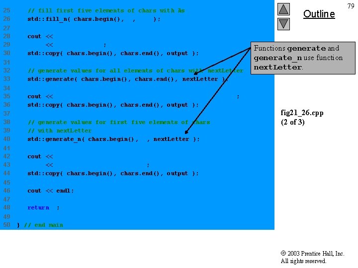 25 26 // fill first five elements of chars with As std: : fill_n(