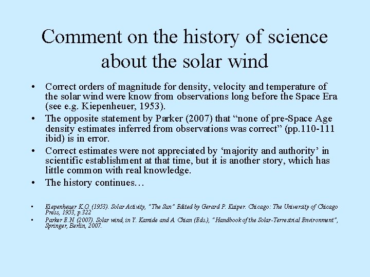 Comment on the history of science about the solar wind • Correct orders of