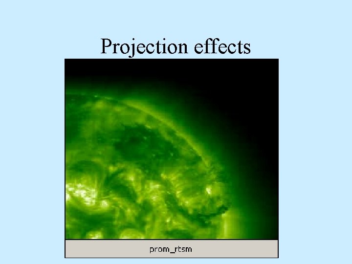Projection effects 