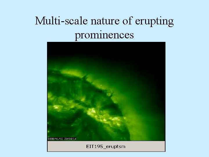Multi-scale nature of erupting prominences 