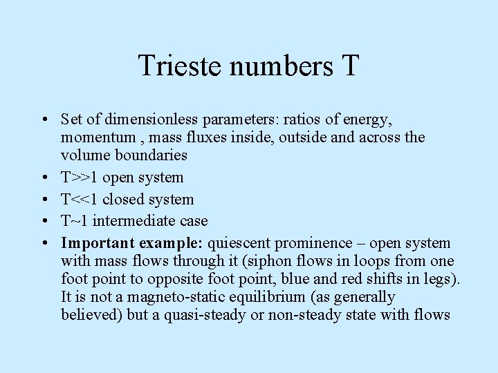 Trieste numbers T • Set of dimensionless parameters: ratios of energy, momentum , mass