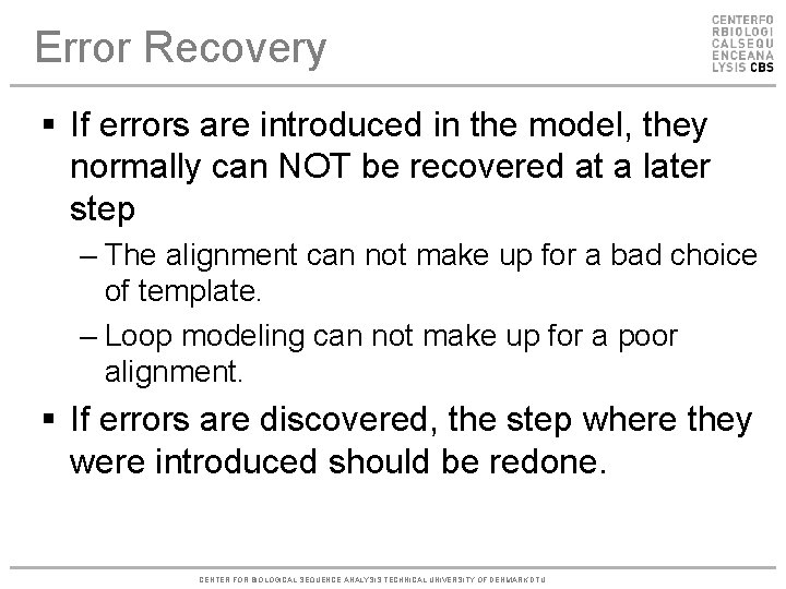Error Recovery § If errors are introduced in the model, they normally can NOT