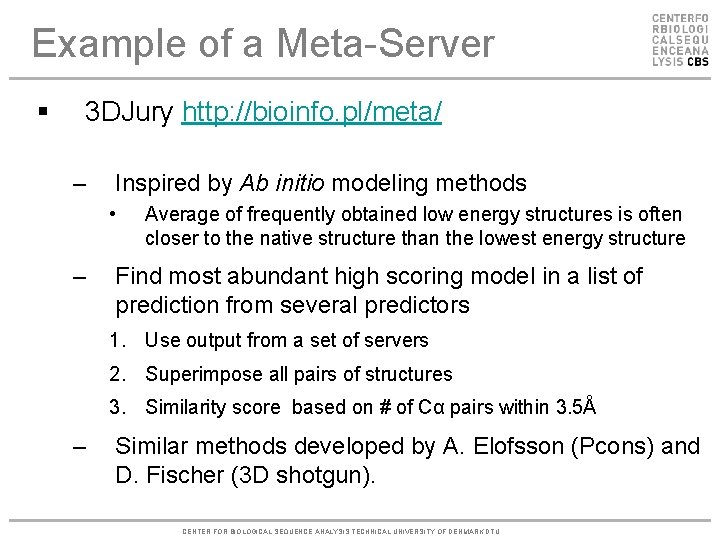 Example of a Meta-Server § 3 DJury http: //bioinfo. pl/meta/ – Inspired by Ab