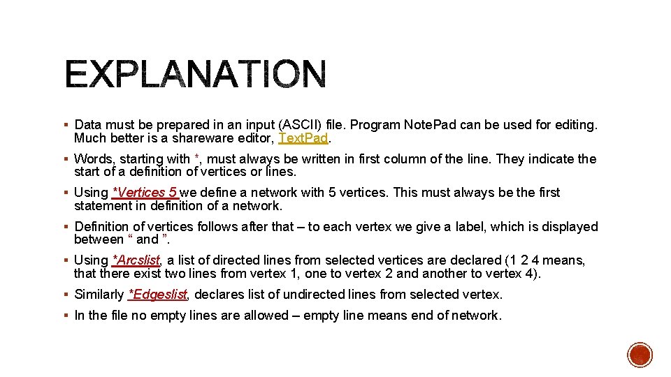 § Data must be prepared in an input (ASCII) file. Program Note. Pad can