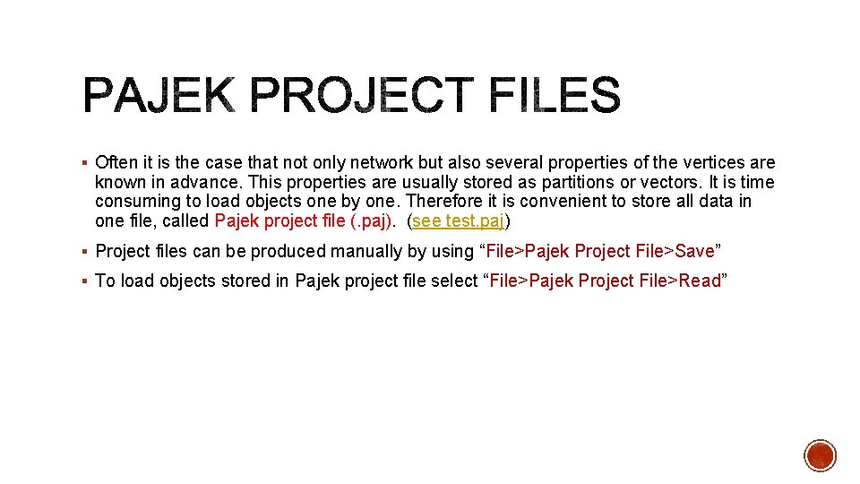 § Often it is the case that not only network but also several properties