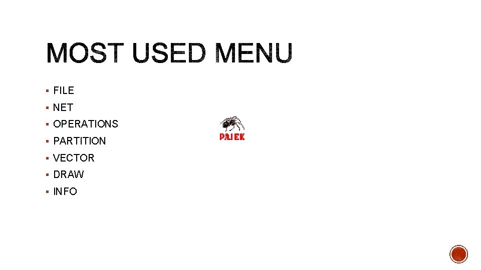 § FILE § NET § OPERATIONS § PARTITION § VECTOR § DRAW § INFO