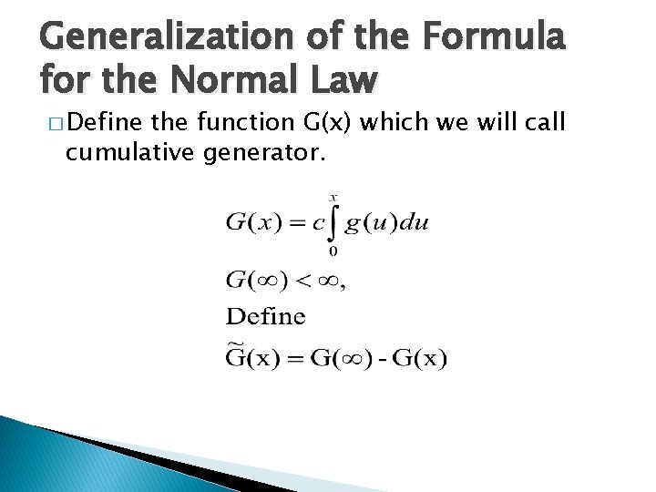 Generalization of the Formula for the Normal Law � Define the function G(x) which