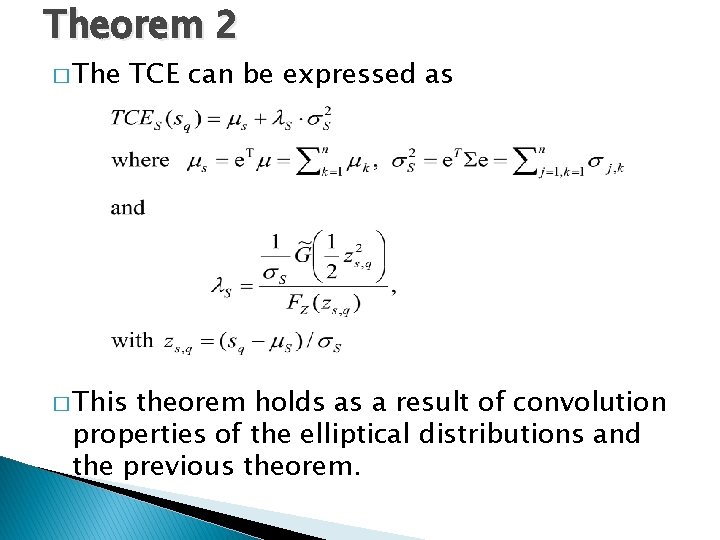 Theorem 2 � The � This TCE can be expressed as theorem holds as