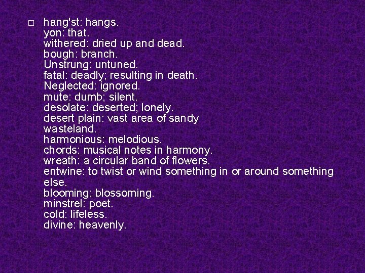 � hang'st: hangs. yon: that. withered: dried up and dead. bough: branch. Unstrung: untuned.