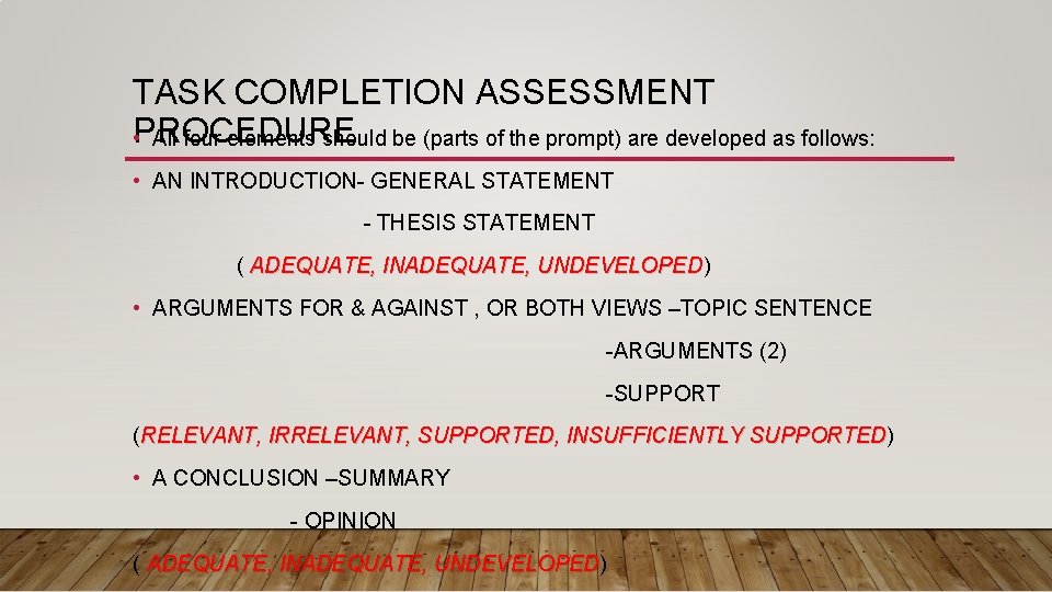 TASK COMPLETION ASSESSMENT • PROCEDURE All four elements should be (parts of the prompt)