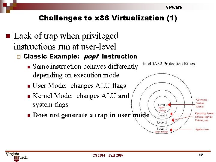 VMware Challenges to x 86 Virtualization (1) n Lack of trap when privileged instructions VMware Challenges to x 86 Virtualization (1) n Lack of trap when privileged instructions