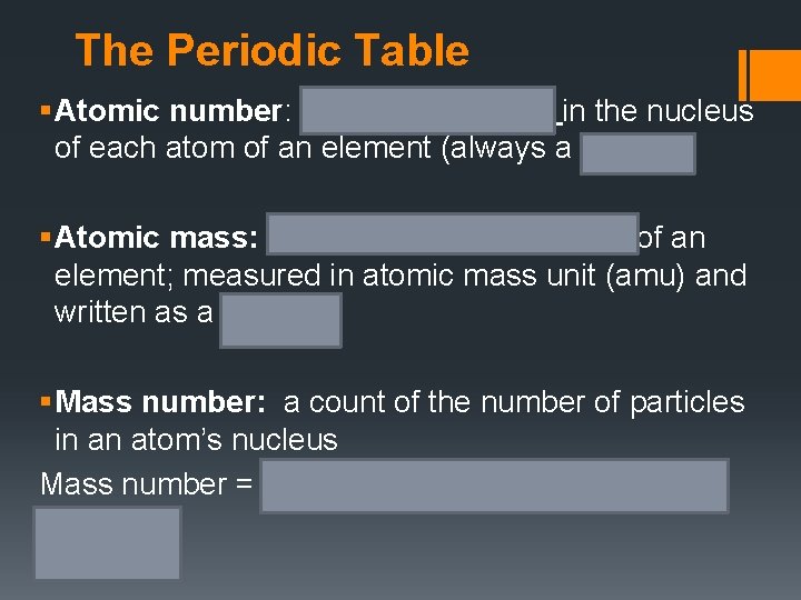 The Periodic Table § Atomic number: number of protons in the nucleus of each