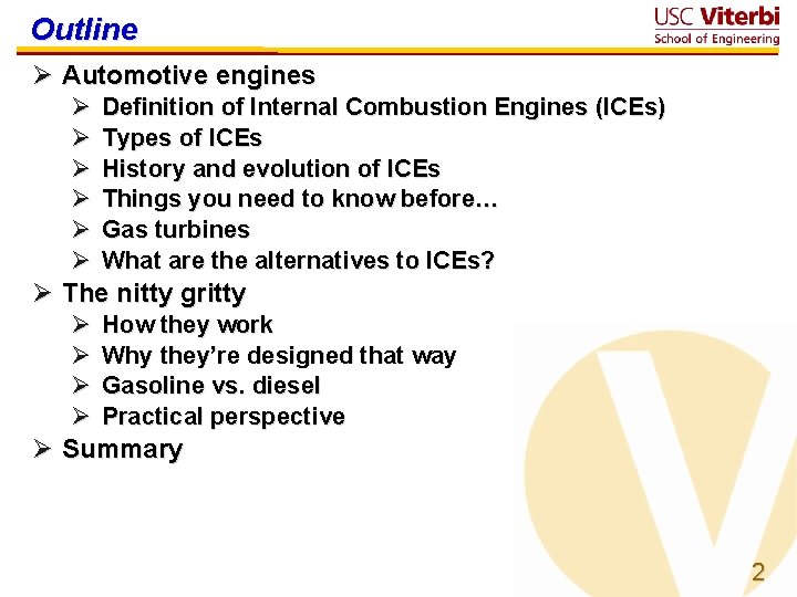 Outline Ø Automotive engines Ø Ø Ø Definition of Internal Combustion Engines (ICEs) Types