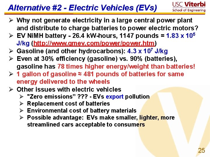 Alternative #2 - Electric Vehicles (EVs) Ø Why not generate electricity in a large
