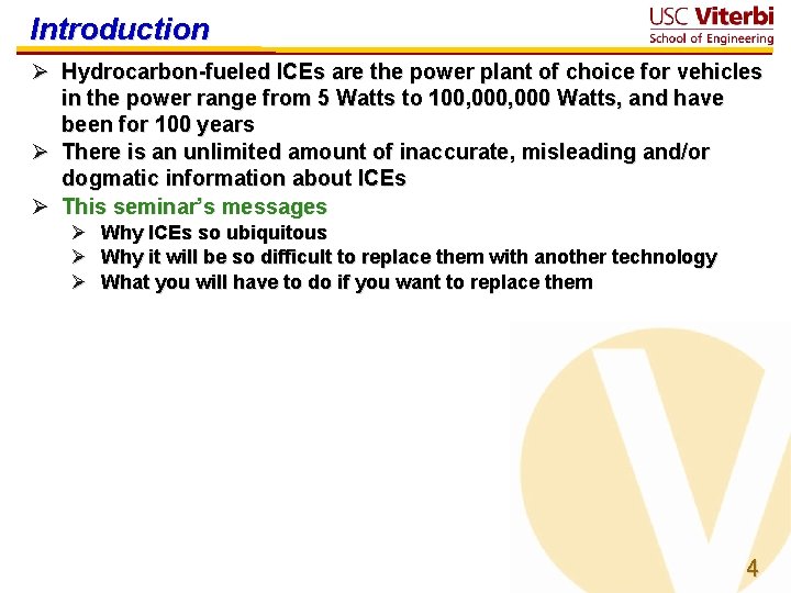 Introduction Ø Hydrocarbon-fueled ICEs are the power plant of choice for vehicles in the