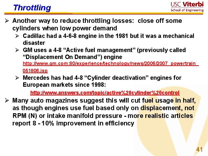 Throttling Ø Another way to reduce throttling losses: close off some cylinders when low
