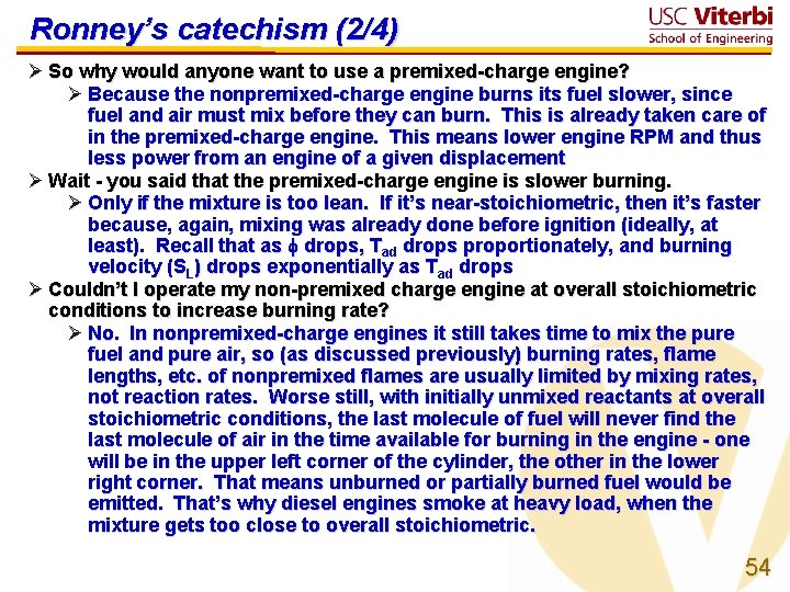 Ronney’s catechism (2/4) Ø So why would anyone want to use a premixed-charge engine?