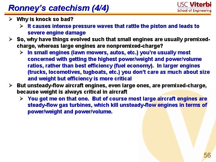 Ronney’s catechism (4/4) Ø Why is knock so bad? Ø It causes intense pressure