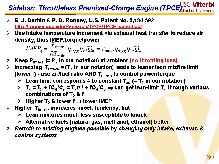 Sidebar: Throttleless Premixed-Charge Engine (TPCE) Ø E. J. Durbin & P. D. Ronney, U.