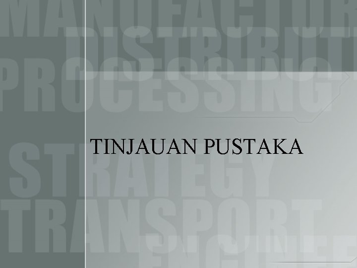 TINJAUAN PUSTAKA 