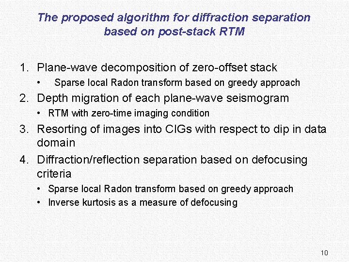 The proposed algorithm for diffraction separation based on post-stack RTM 1. Plane-wave decomposition of
