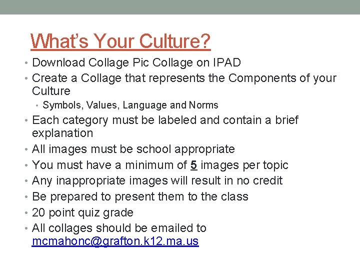What’s Your Culture? • Download Collage Pic Collage on IPAD • Create a Collage