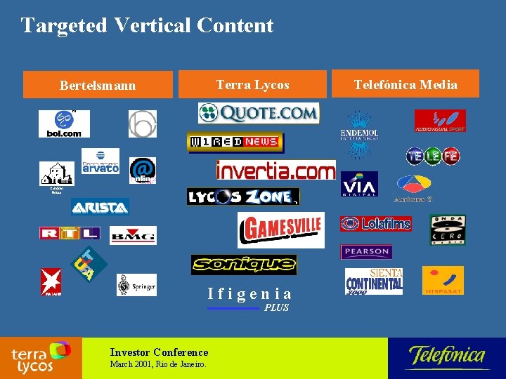 Targeted Vertical Content Terra Lycos Bertelsmann Random House Ifigenia PLUS Investor Conference March 2001,
