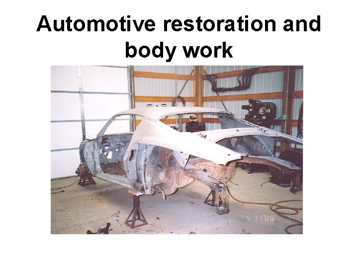 Automotive restoration and body work 