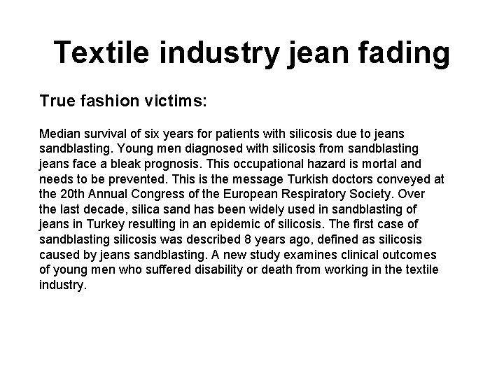 Textile industry jean fading True fashion victims: Median survival of six years for patients