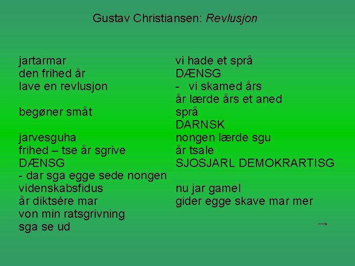 Gustav Christiansen: Revlusjon jartarmar den frihed år lave en revlusjon begøner småt vi hade