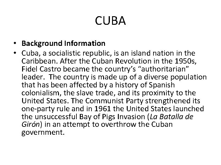 CUBA • Background Information • Cuba, a socialistic republic, is an island nation in