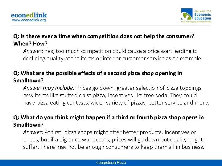 Q: Is there ever a time when competition does not help the consumer? When?