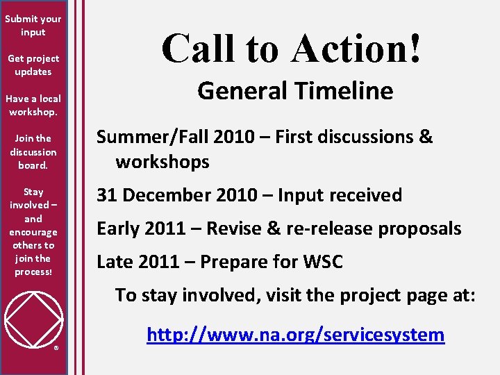 Submit your input Get project updates Have a local workshop. Join the discussion board.