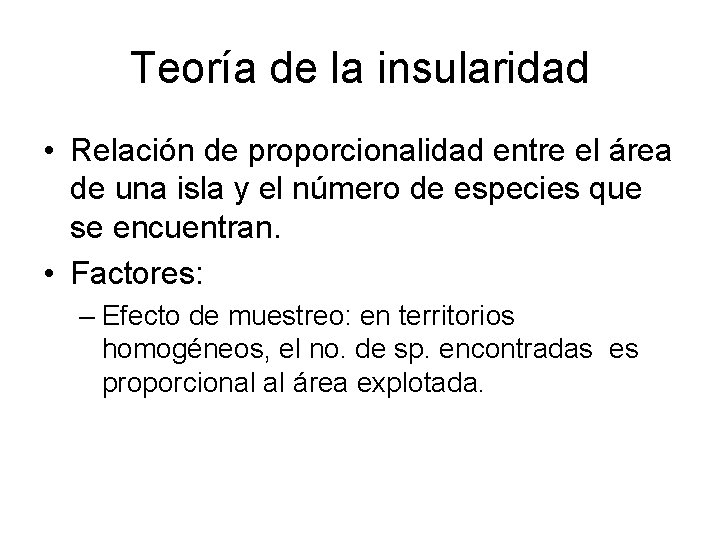 Teoría de la insularidad • Relación de proporcionalidad entre el área de una isla