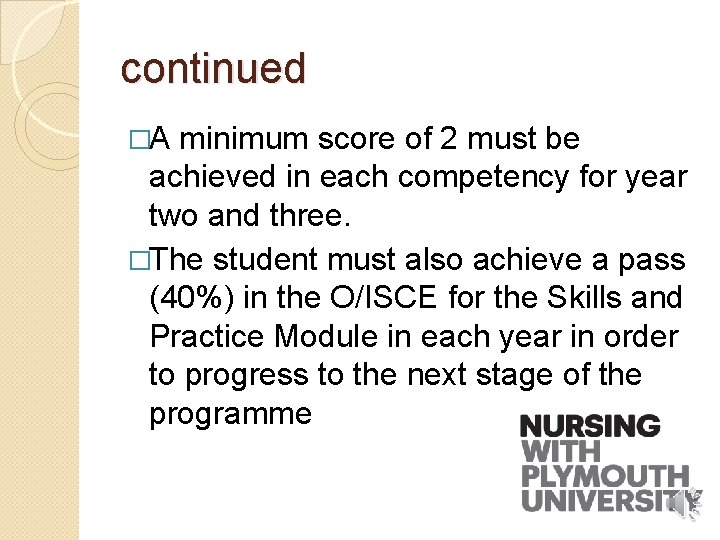 continued �A minimum score of 2 must be achieved in each competency for year