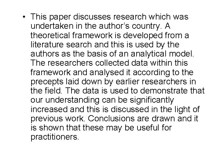 • This paper discusses research which was undertaken in the author’s country. A • This paper discusses research which was undertaken in the author’s country. A