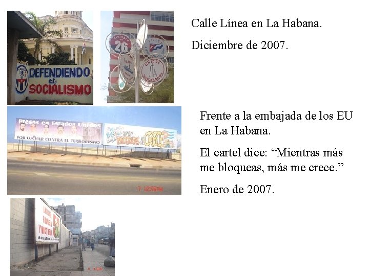 Calle Línea en La Habana. Diciembre de 2007. Frente a la embajada de los