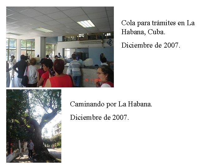 Cola para trámites en La Habana, Cuba. Diciembre de 2007. Caminando por La Habana.