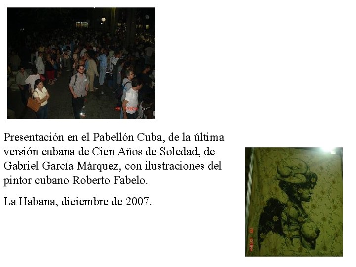 Presentación en el Pabellón Cuba, de la última versión cubana de Cien Años de