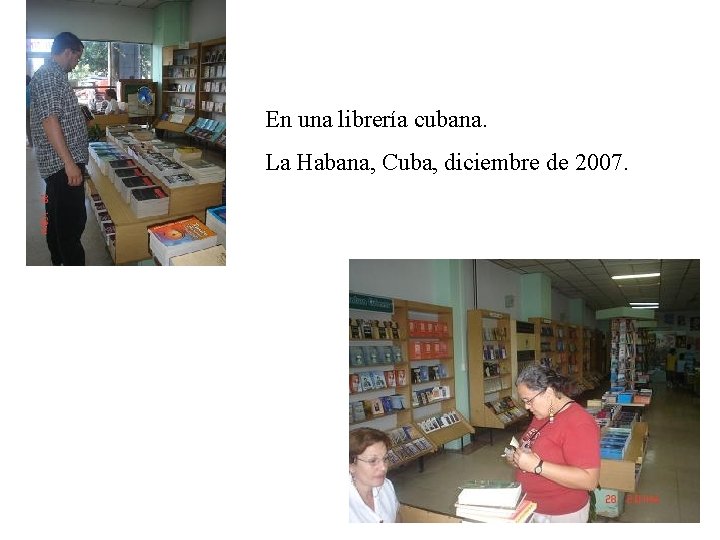 En una librería cubana. La Habana, Cuba, diciembre de 2007. 