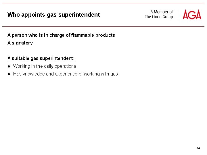 Who appoints gas superintendent A person who is in charge of flammable products A