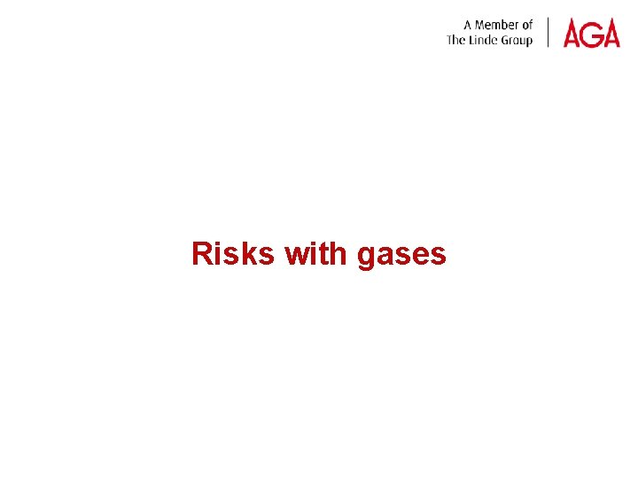 Risks with gases 