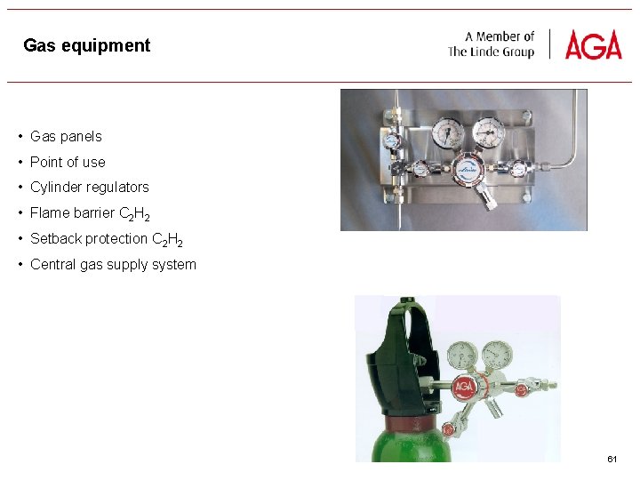 Gas equipment • Gas panels • Point of use • Cylinder regulators • Flame