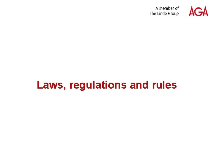 Laws, regulations and rules 