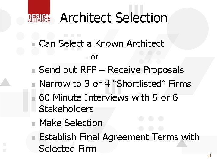 Architect Selection n Can Select a Known Architect n n n or Send out