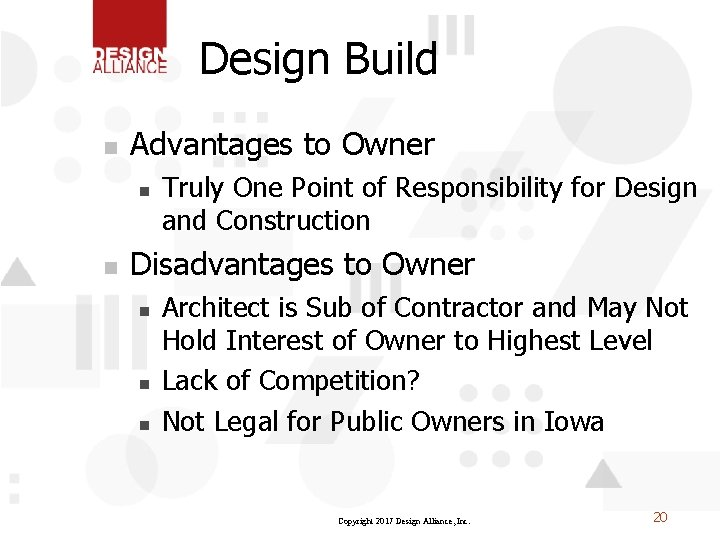 Design Build n Advantages to Owner n n Truly One Point of Responsibility for