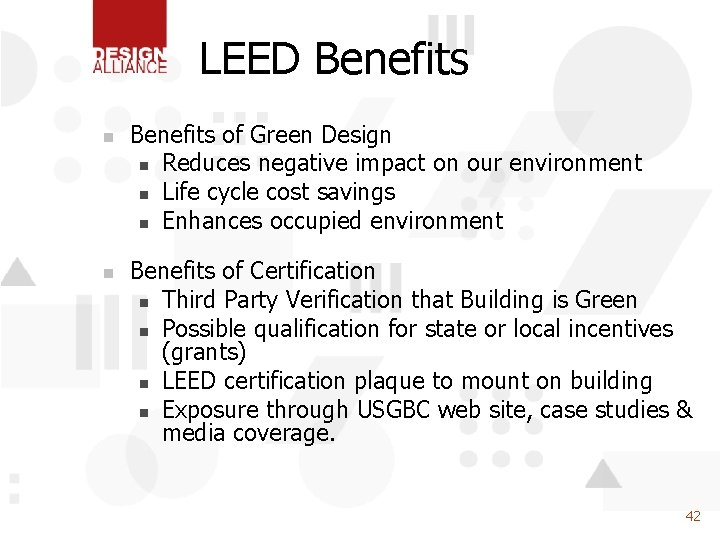 LEED Benefits n n Benefits of Green Design n Reduces negative impact on our