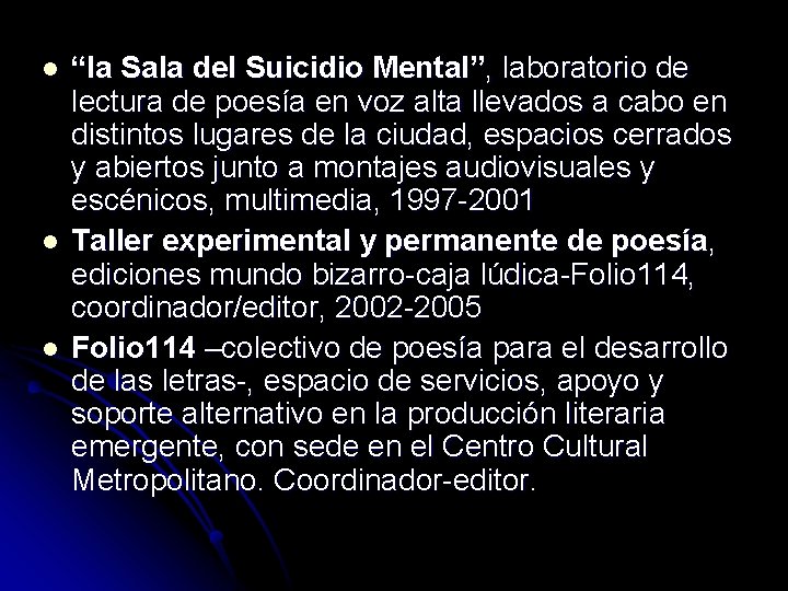 l l l “la Sala del Suicidio Mental”, laboratorio de lectura de poesía en