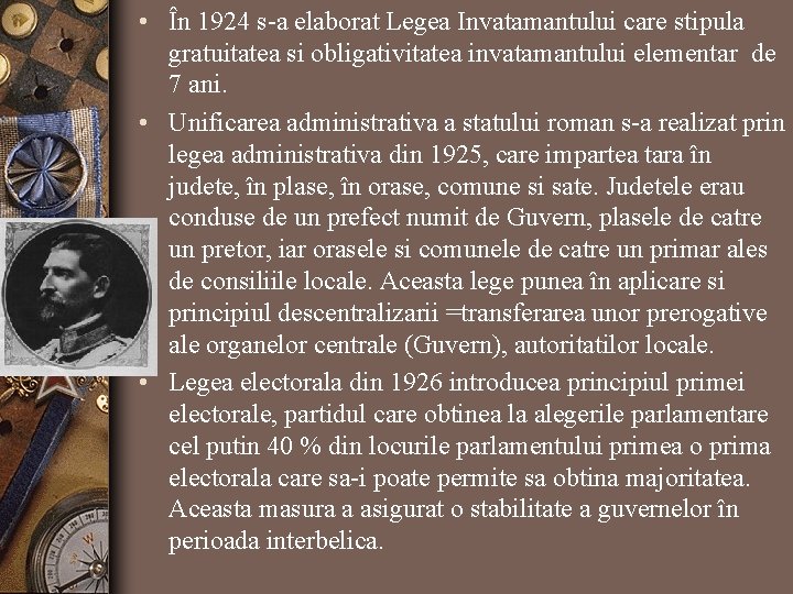 • În 1924 s-a elaborat Legea Invatamantului care stipula gratuitatea si obligativitatea invatamantului • În 1924 s-a elaborat Legea Invatamantului care stipula gratuitatea si obligativitatea invatamantului