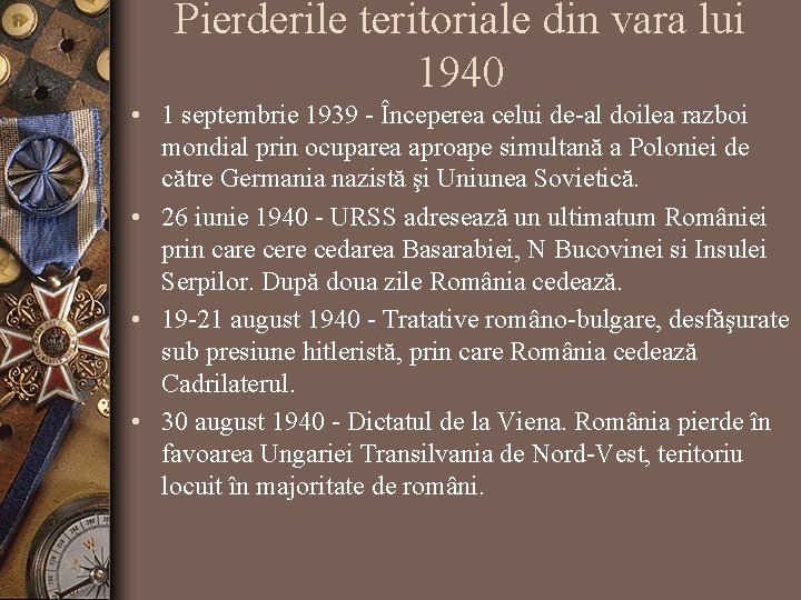 Pierderile teritoriale din vara lui 1940 • 1 septembrie 1939 - Începerea celui de-al